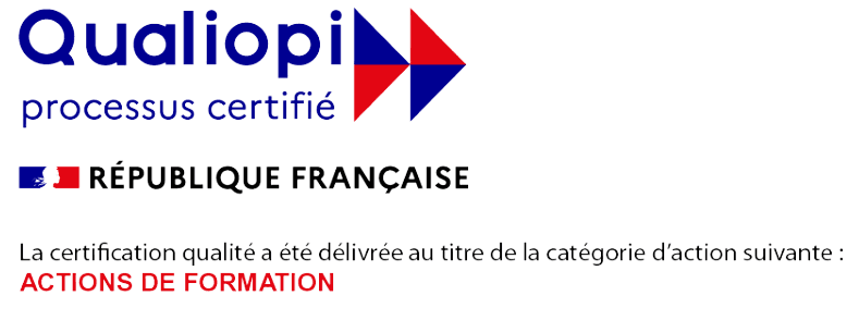 Qualiopi, processus certifié – République française. La certification qualité a été délivrée au titre de la catégorie d'action suivante : actions de formation.